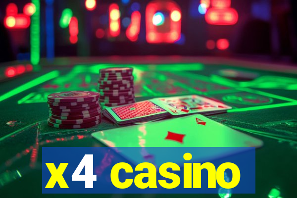 x4 casino